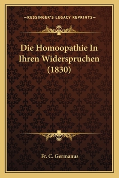 Paperback Die Homoopathie In Ihren Widerspruchen (1830) [German] Book