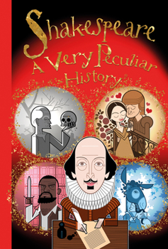 Hardcover William Shakespeare: A Very Peculiar History Book