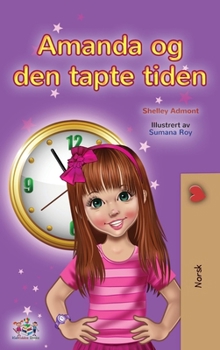 Amanda and the Lost Time (Norwegian Book for Kids) (Norwegian Bedtime Collection) (Norwegian Edition)