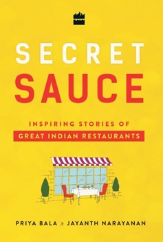 Hardcover Secret Sauce: Inspiring Stories of Great Indian Restaurants Book