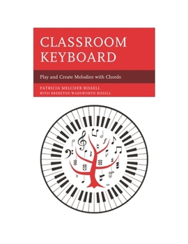 Paperback Classroom Keyboard: Play and Create Melodies with Chords Book