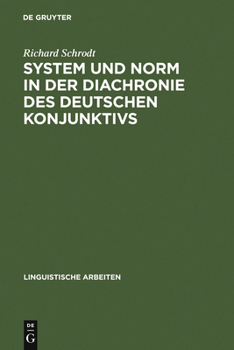 Hardcover System und Norm in der Diachronie des deutschen Konjunktivs [German] Book