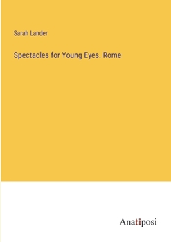 Paperback Spectacles for Young Eyes. Rome Book