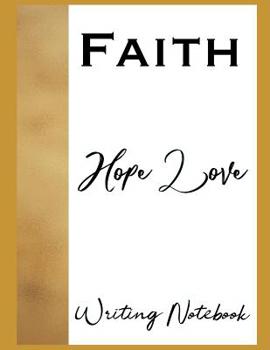 Paperback Faith Hope Love Writing Notebook Book