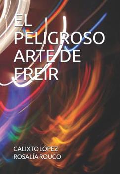 Paperback El Peligroso Arte de Freír [Spanish] Book