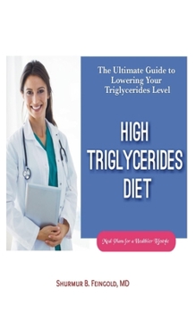 Paperback High Triglycerides Diet: The Ultimate Guide to Lowering Your Triglycerides Level Book