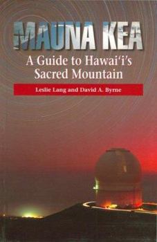 Paperback Mauna Kea: A Guide to Hawai'i's Sacred Mountain Book