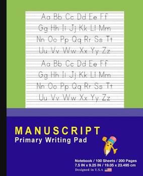 Paperback Manuscript Primary Writing Pad: Green - Writing Journal Tablet For Kids - Write ABC's & First Words - Handwriting Practice - For Home & School [Classi Book