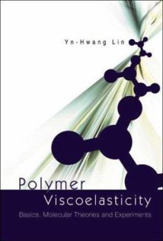 Paperback Polymer Viscoelasticity: Basics, Molecular Theories and Experiments Book