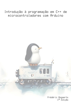 Paperback Introdução à programação em C++ de microcontroladores com Arduino [Portuguese] Book