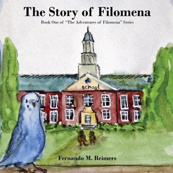 Paperback The Story of Filomena: Book One of "The Adventures of Filomena" Series Book