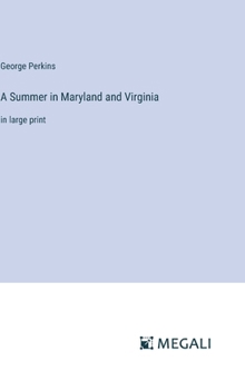 Hardcover A Summer in Maryland and Virginia: in large print Book