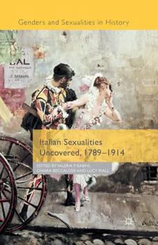 Paperback Italian Sexualities Uncovered, 1789-1914 Book