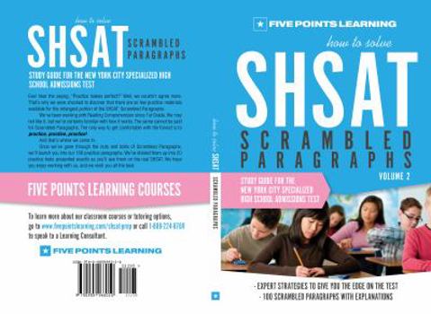 Paperback How to Solve SHSAT Scrambled Paragraphs (Volume 2): Study Guide for the New York City Specialized High School Admissions Test;How to Solve SHSAT Scrambled Paragraphs Book