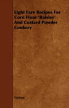 Paperback Light Fare Recipes for Corn Flour 'Raisley' and Custard Powder Cookery Book