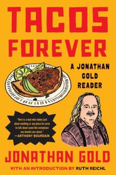 Hardcover Tacos Forever: A Jonathan Gold Reader Book