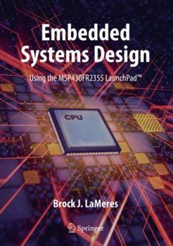 Hardcover Embedded Systems Design Using the Msp430fr2355 Launchpad(tm) Book