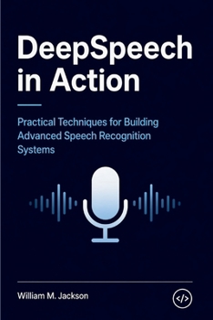 Paperback Applied DeepSpeech: Building Speech Recognition Solutions Book