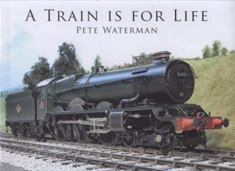 Hardcover A Train Is for Life Book