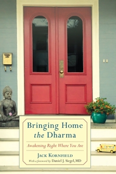 Paperback Bringing Home the Dharma: Awakening Right Where You Are Book
