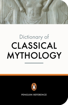 Paperback The Penguin Dictionary of Classical Mythology Book