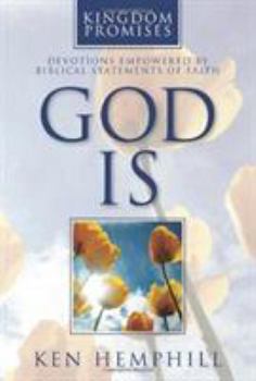 Paperback God Is: Devotions Empowered by Biblical Statements of Faith Book