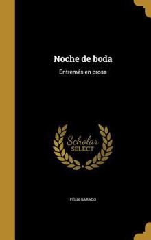 Hardcover Noche de boda: Entremés en prosa [Spanish] Book