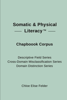 Paperback Somatic & Physical Literacy(TM) Chapbook Corpus Book