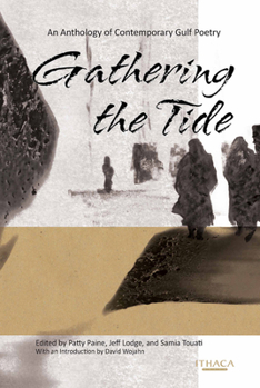 Paperback Gathering the Tide: An Anthology of Contemporary Gulf Poetry Book