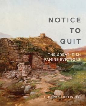 Paperback Notice to Quit: The Great Famine Evictions Book