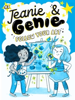 Follow Your Art - Book #3 of the Jeanie & Genie