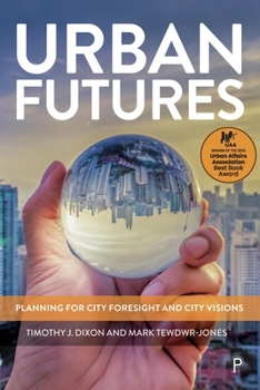 Paperback Urban Futures: Planning for City Foresight and City Visions Book