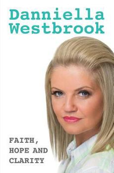 Paperback Faith, Hope And Clarity Book