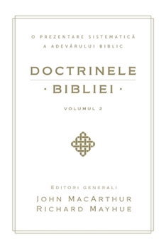 Paperback Doctrinele Bibliei, Volumul 2 (Biblical Doctrine, Volume 2) [Romanian] Book