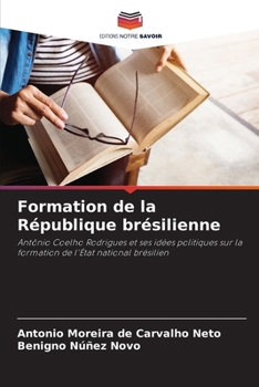 Formation de la République brésilienne (French Edition)