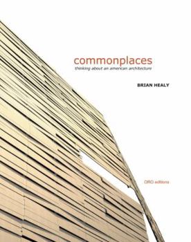 Paperback Commonplaces: Thinking About An American Arthitecture Book