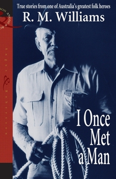 Paperback I Once Met a Man: True Stories from One of Australia's Greatest Fol Heroes Book