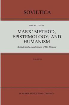 Paperback Marx' Method, Epistemology, and Humanism: A Study in the Development of His Thought Book