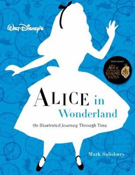 Paperback Walt Disney's Alice in Wonderland: An Illustrated Journey Through Time Book