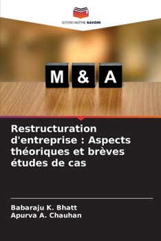 Paperback Restructuration d'entreprise: Aspects théoriques et brèves études de cas [French] Book