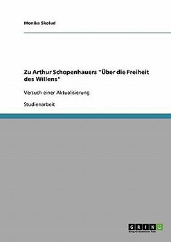 Paperback Zu Arthur Schopenhauers "Über die Freiheit des Willens": Versuch einer Aktualisierung [German] Book