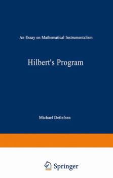 Paperback Hilbert's Program: An Essay on Mathematical Instrumentalism Book