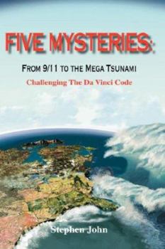 Hardcover Five Mysteries: From 9/11 to the Mega Tsunami - Challenging the Da Vinci Code Book
