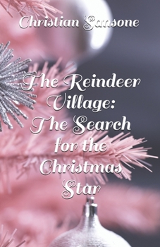 Paperback The Reindeer Village: The Search for the Christmas Star Book