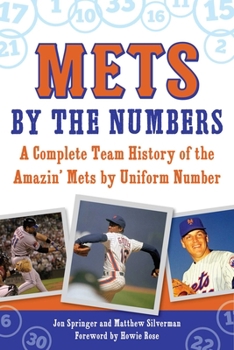 Paperback Mets by the Numbers: A Complete Team History of the Amazin' Mets by Uniform Number Book