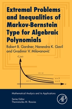 Paperback Extremal Problems and Inequalities of Markov-Bernstein Type for Algebraic Polynomials Book