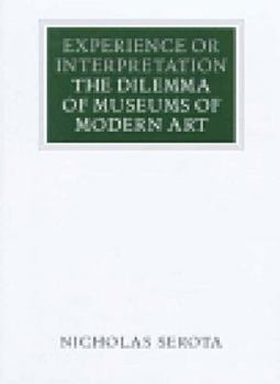 Hardcover Experience or Interpretation: The Delemma of Museums of Modern Art Book