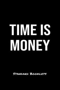 Time Is Money Standard Booklets: A softcover fitness tracker to record five exercises for five days worth of workouts.