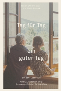 Paperback Tag für Tag ein guter Tag: Ein Zen-Lesebuch [German] Book