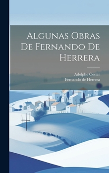 Hardcover Algunas Obras De Fernando De Herrera [Spanish] Book